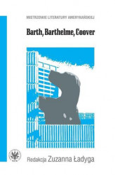 Okładka: Barth, Barthelme, Coover