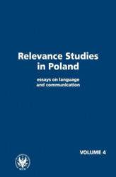 Okładka: Relevance Studies in Poland essays on language and communication. Volume 4