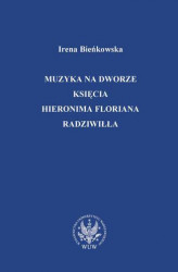 Okładka: Muzyka na dworze księcia Hieronima Floriana Radziwiłła