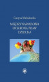 Okładka książki: Międzynarodowa ochrona praw dziecka