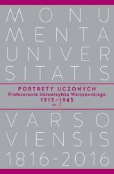Okładka: Portrety Uczonych. Profesorowie Uniwersytetu Warszawskiego 19151945, MŻ