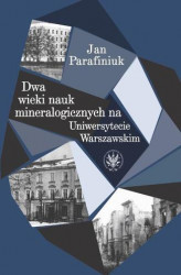 Okładka: Dwa wieki nauk mineralogicznych na Uniwersytecie Warszawskim