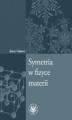 Okładka książki: Symetria w fizyce materii