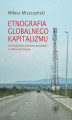 Okładka książki: Etnografia globalnego kapitalizmu