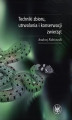 Okładka książki: Techniki zbioru utrwalania i konserwacji zwierząt