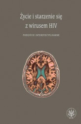 Okładka: Życie i starzenie się z wirusem HIV