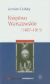 Okładka książki: Księstwo Warszawskie (1807-1815)