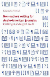 Okładka: Non-natives writing for Anglo-American journals: Challenges and urgent needs