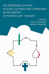 Okładka: The Experience of Faith in Slavic Cultures and Literatures in the Context of Postsecular Thought