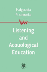 Okładka: Listening and Acouological Education