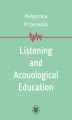 Okładka książki: Listening and Acouological Education