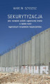 Okładka książki: Sekurytyzacja jako narzędzie polityki zagranicznej Izraela w świetle teorii regionalnych kompleksów