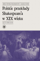 Okładka: Polskie przekłady Shakespeare'a w XIX wieku. Część II