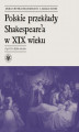 Okładka książki: Polskie przekłady Shakespeare\'a w XIX wieku. Część II