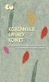 Okładka książki: Koreańskie światy kobiet - między dziedzictwem konfucjanizmu a wyzwaniami współczesności