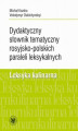 Okładka książki: Dydaktyczny słownik tematyczny rosyjsko-polskich paraleli leksykalnych