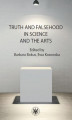 Okładka książki: Truth and Falsehood in Science and the Arts