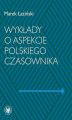 Okładka książki: Wykłady o aspekcie polskiego czasownika