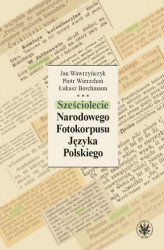 Okładka: Sześciolecie Narodowego Fotokorpusu Języka Polskiego