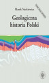 Okładka książki: Geologiczna historia Polski