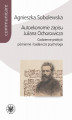 Okładka książki: Autoekonomie zapisu Juliana Ochorowicza