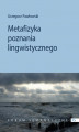 Okładka książki: Metafizyka poznania lingwistycznego