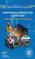 Okładka książki: Transformacja energetyczna i klimatyczna  wybrane dylematy i rekomendacje