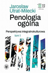 Okładka: Penologia ogólna. Perspektywa integralnokulturowa. Tom 1