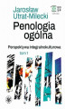 Okładka książki: Penologia ogólna. Perspektywa integralnokulturowa. Tom 1