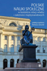 Okładka: Polskie nauki społeczne w kontekście relacji władzy i zależności międzynarodowych
