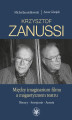 Okładka książki: Krzysztof Zanussi Między imaginarium filmu a magnetyzmem teatru. Niemcy – Szwajcaria – Austria