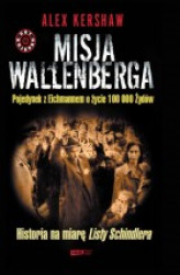 Okładka: Misja Wallenberga. Pojedynek z Eichmannem o życie 100 000 Żydów
