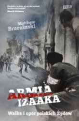 Okładka: Armia Izaaka. Walka i opór polskich Żydów