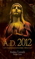 Okładka książki: AD 2012. Czy nadchodzi koniec świata?