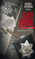 Okładka książki: Ślady zbrodni. Niezwykła historia Polaka. który został ekspertem od broni palnej policji San Francisco i biura śledczego ATF