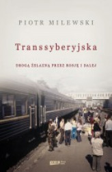Okładka: Transsyberyjska. Drogą żelazną przez Rosję i dalej
