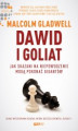 Okładka książki: Dawid i Goliat. Jak skazani na niepowodzenie mogą pokonać gigantów