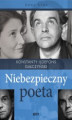 Okładka książki: Niebezpieczny poeta. Konstanty Ildefons Gałczyński