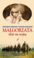 Okładka książki: Małgorzata idzie na wojnę