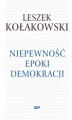 Okładka książki: Niepewność epoki demokracji