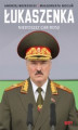 Okładka książki: Łukaszenka. Niedoszły car Rosji