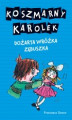 Okładka książki: Koszmarny Karolek. Dozarta Wróżka Zębuszka
