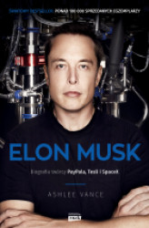 Okładka: Elon Musk. Biografia twórcy PayPala, Tesli, SpaceX