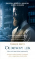 Okładka książki: Cudowny lek. Robert Koch, Ludwik Pasteur i prątki gruźlicy