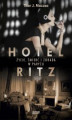 Okładka książki: Hotel Ritz. Życie, śmierć i zdrada w Paryżu