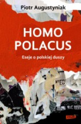 Okładka: Homo polacus. Eseje o polskiej duszy
