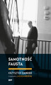 Okładka książki: Samotność Fausta. Krzysztof Zanussi w rozmowie z Jackiem Moskwą
