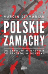 Okładka: Polskie zamachy