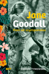 Okładka: Jane Goodall. Pani od szympansów