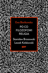 Okładka: Po co filozofowi religia. Stanisław Brzozowski, Leszek Kołakowski